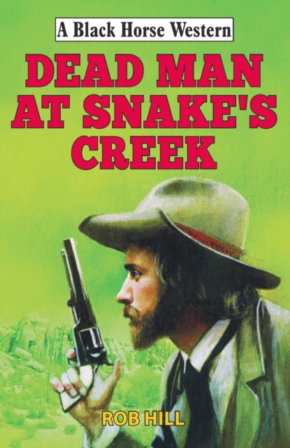 Dead Man at Snake's Creek, Hardback Book