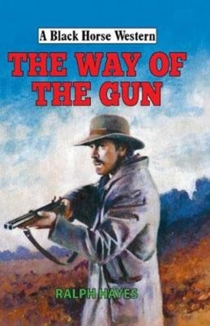 The Way of the Gun, Hardback Book