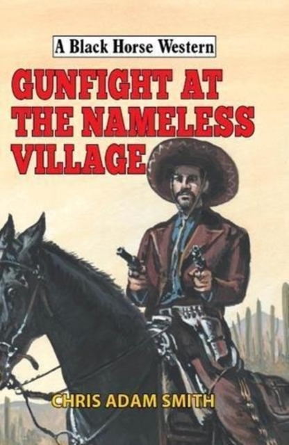 Gunfight at Nameless Village, Hardback Book