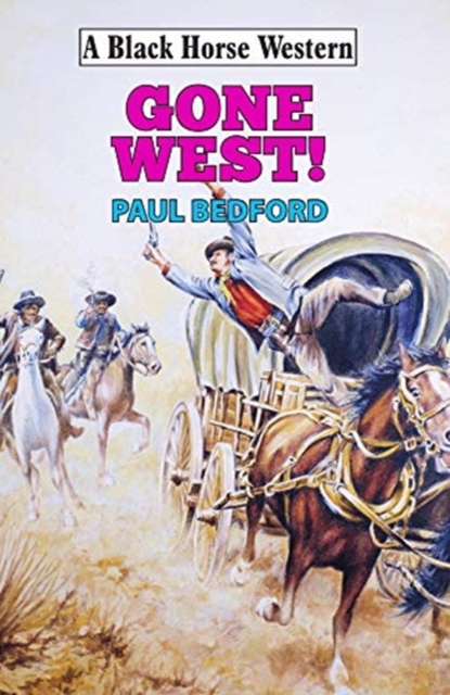 Gone West!, Paperback / softback Book