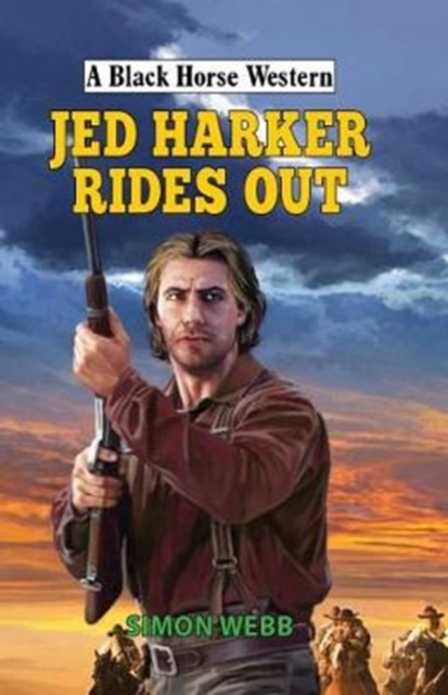 Jed Harker Rides Out, Hardback Book