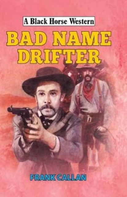 Bad Name Drifter, Hardback Book