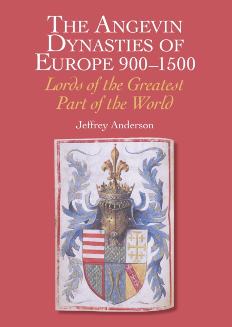 Angevin Dynasties of Europe 900-1500, EPUB eBook