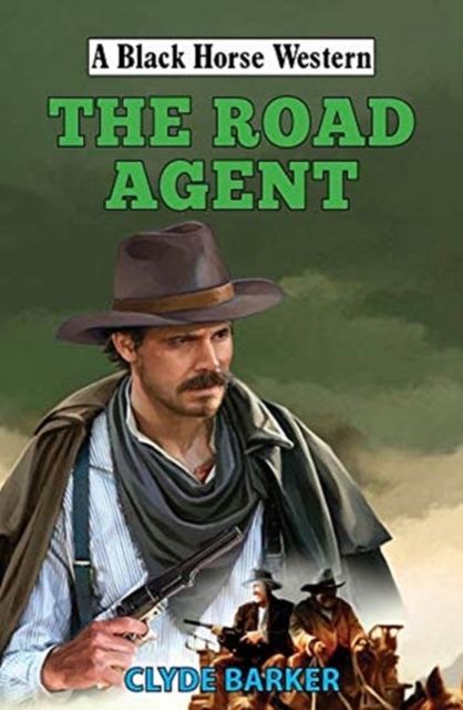 The Road Agent, Hardback Book