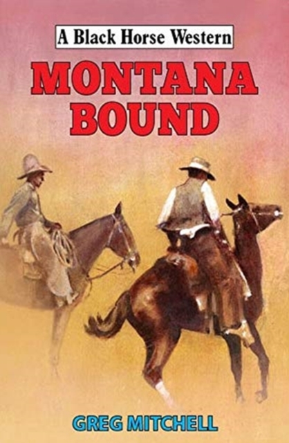 Montana Bound, Hardback Book