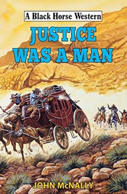 Justice Was A Man, Hardback Book