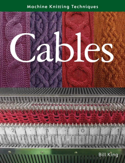 Machine Knitting Techniques: Cables, EPUB eBook