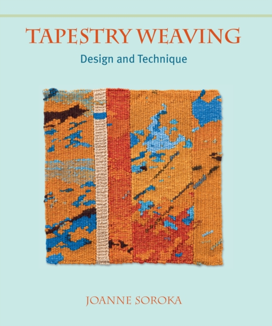 Tapestry Weaving : Design and Technique, Paperback / softback Book