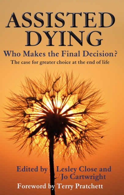 Assisted Dying : Who Makes the Final Choice?, Paperback / softback Book