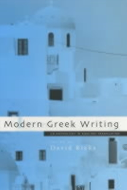 Modern Greek Writing : An Anthology in English Translation, Paperback / softback Book