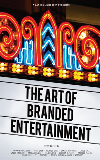 A Cannes Lions Jury Presents: The Art of Branded Entertainment, Paperback / softback Book