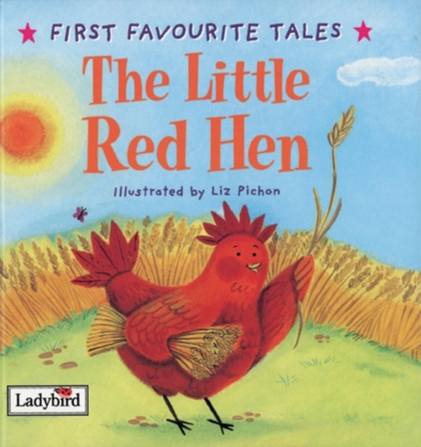 First Favourite Tales: Little Red Hen, Hardback Book