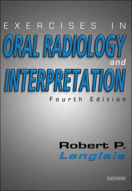 Exercises in Oral Radiology and Interpretation, Paperback Book