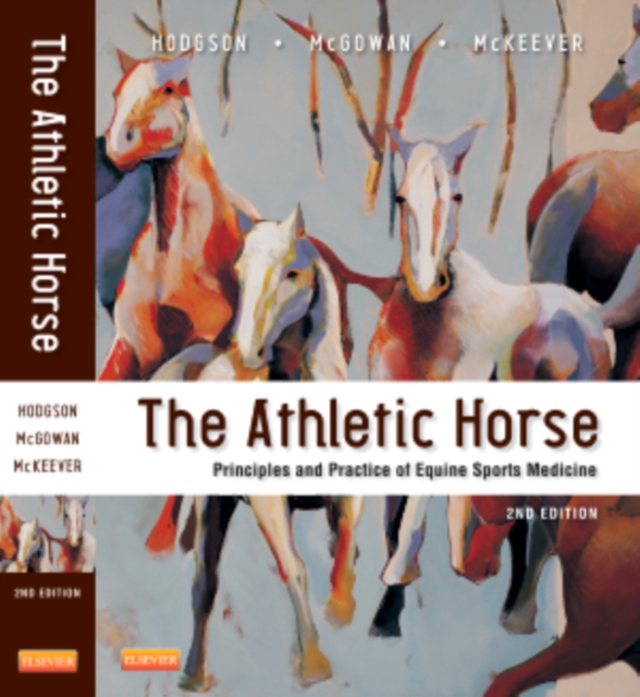 The Athletic Horse : Principles and Practice of Equine Sports Medicine, Hardback Book