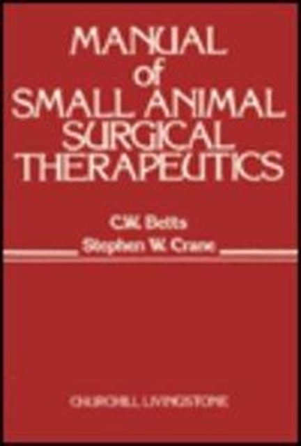 Manual of Small Animal Surgical Therapeutics, Hardback Book