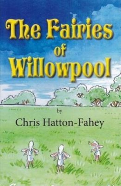 The Fairies of Willowpool, Paperback / softback Book