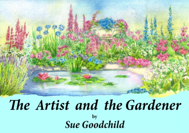 The Artist and the Gardener, Hardback Book