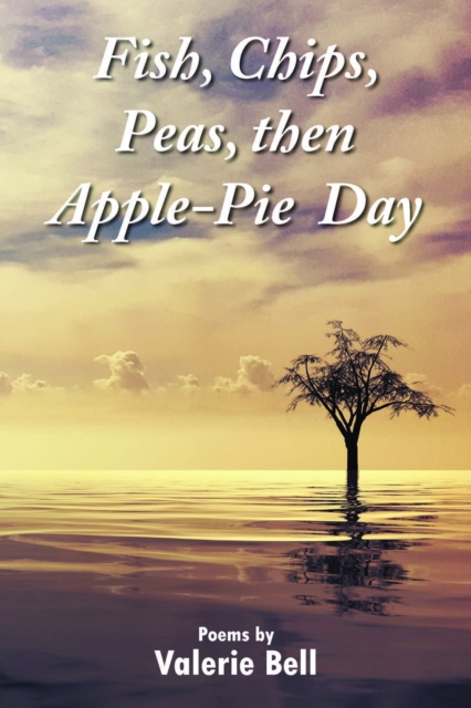 Fish, Chips, Peas, Then Apple-pie Day, EPUB eBook