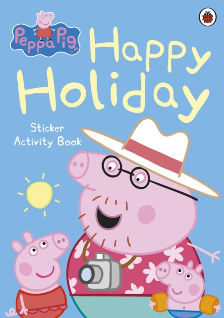 Peppa Pig: Happy Holiday Sticker Activity Book, Paperback / softback Book