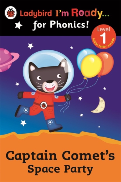 Captain Comet's Space Party Ladybird I'm Ready for Phonics: Level 1, Paperback / softback Book