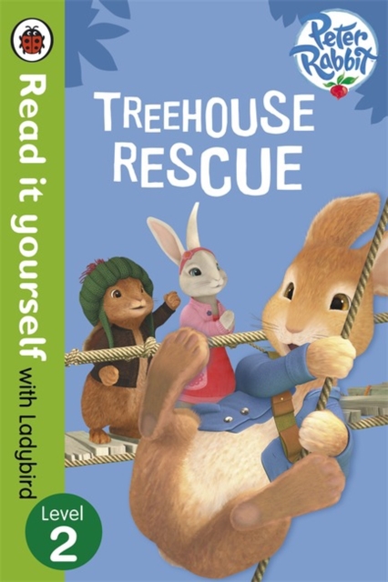 Peter Rabbit: Treehouse Rescue - Read it yourself with Ladybird : Level 2, Paperback / softback Book