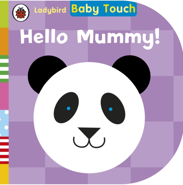 Baby Touch: Hello, Mummy!, Board book Book
