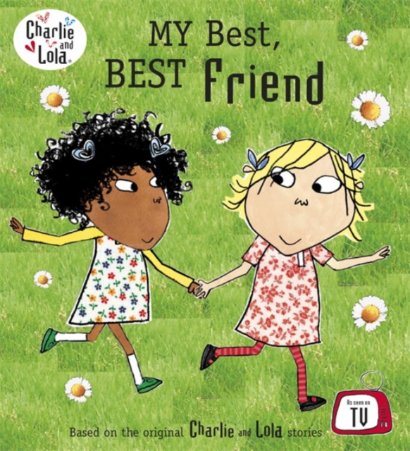 Charlie and Lola: My Best, Best Friend, Paperback / softback Book