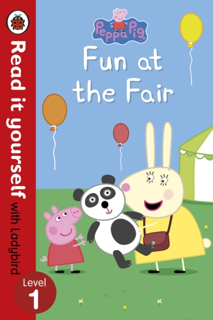 Peppa Pig: Fun at the Fair - Read it yourself with Ladybird : Level 1, Hardback Book