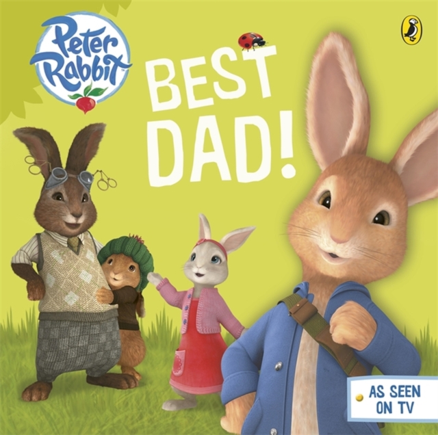 Peter Rabbit Animation: Best Dad!, Board book Book