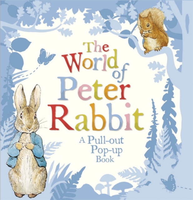 The World of Peter Rabbit: a Pull-Out Pop-Up Book, Hardback Book
