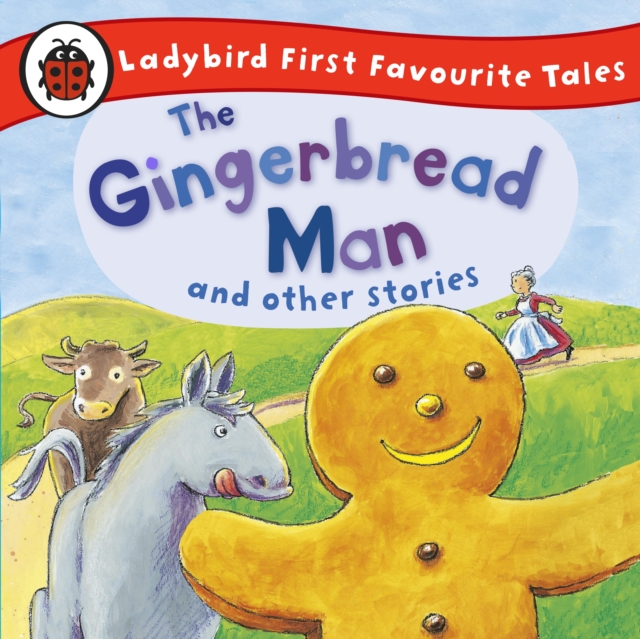 The Gingerbread Man and Other Stories: Ladybird First Favourite Tales : Ladybird Audio Collection, eAudiobook MP3 eaudioBook