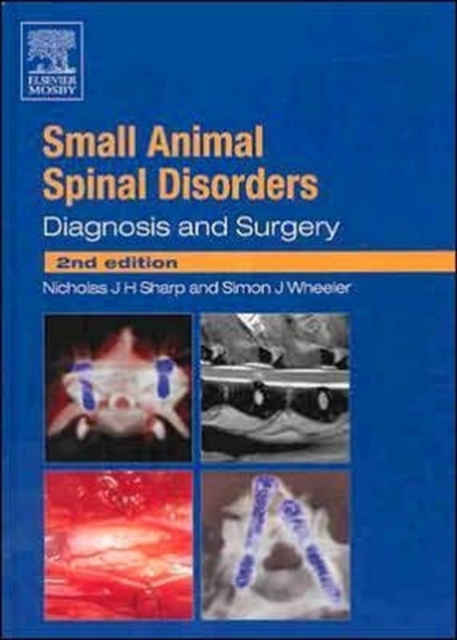 Small Animal Spinal Disorders : Diagnosis and Surgery, Hardback Book