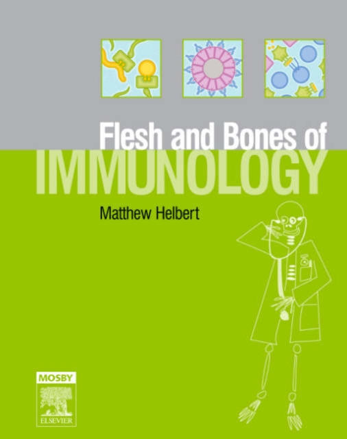 The Flesh and Bones of Immunology, Paperback / softback Book