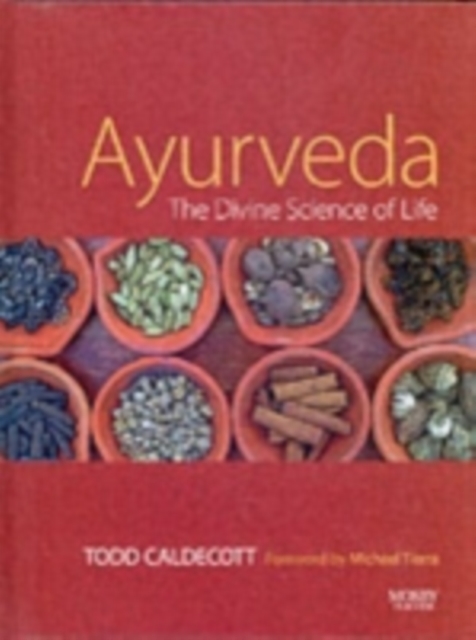 Ayurveda : The Divine Science of Life, Hardback Book