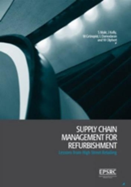 Supply Chain Management for Refurbishment : Lessons from high street retailing, Paperback / softback Book