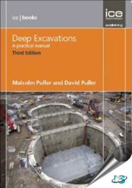 Deep Excavations Third edition : A Practical Manual, Hardback Book
