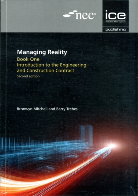 Managing Reality series, Second edition : A Practical Guide to Applying NEC3, Paperback / softback Book