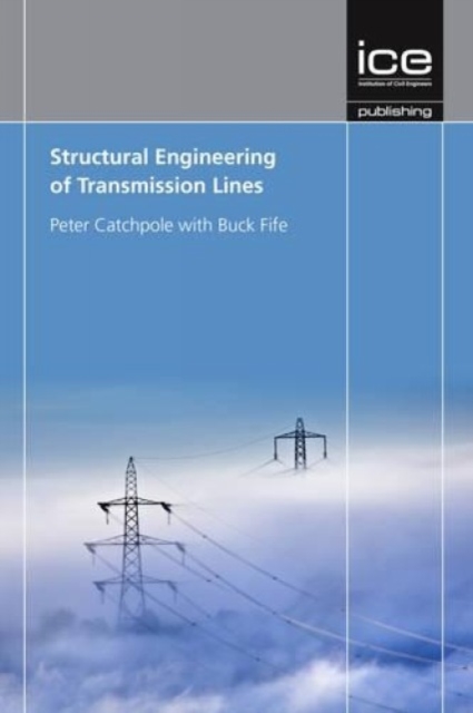 Structural Engineering of Transmission Lines, Hardback Book