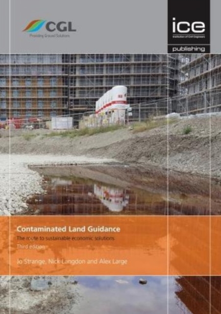 Contaminated Land Guidance : The route to sustainable economic solutions, Paperback / softback Book