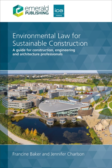 Environmental Law for Sustainable Construction : A guide for construction, engineering and architecture professionals, PDF eBook