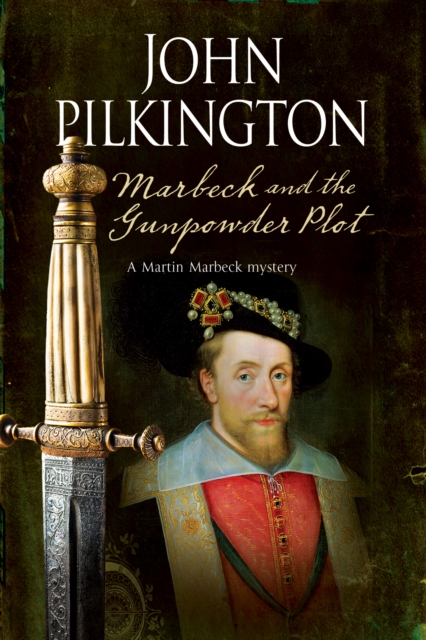 Marbeck and the Gunpowder Plot : A 17th Century Historical Mystery, Hardback Book