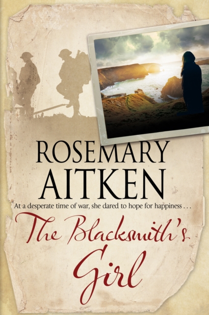 The Blacksmith's Girl : A World War I Cornish Romance, Hardback Book