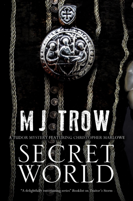Secret World : A Tudor Mystery Featuring Christopher Marlowe, Hardback Book