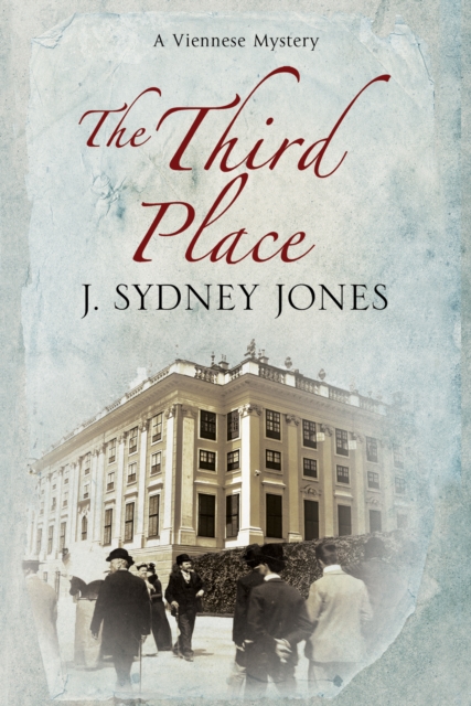 The Third Place : A Viennese Historical Mystery, Hardback Book