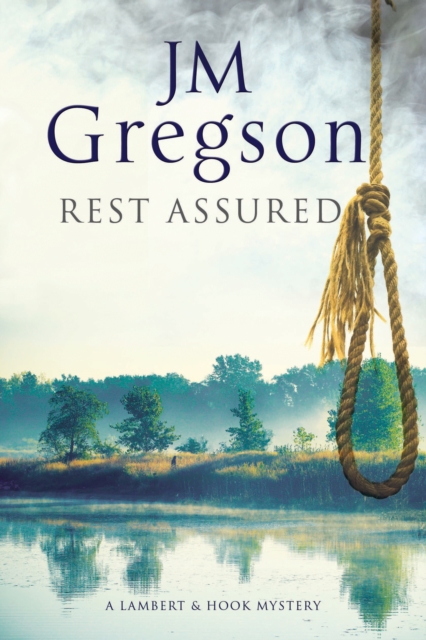 Rest Assured : A Modern Police Procedural Set in the Heart of the English Countryside, Hardback Book