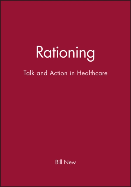 Rationing : Talk and Action in Healthcare, Paperback / softback Book