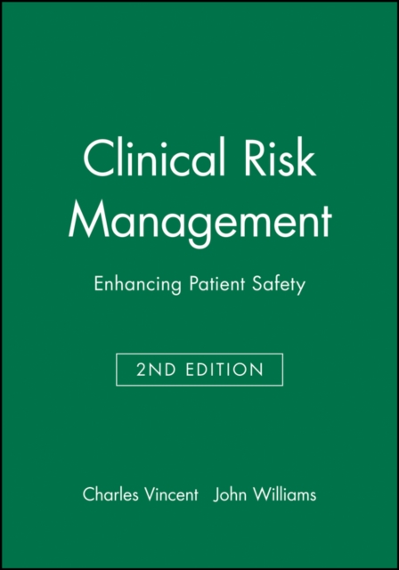 Clinical Risk Management : Enhancing Patient Safety, Hardback Book