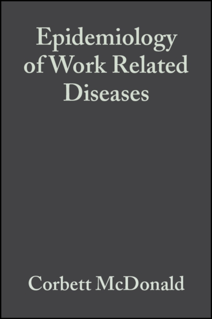 Epidemiology of Work Related Diseases, Hardback Book