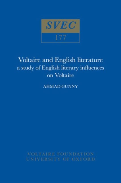 Voltaire and English Literature : a study of English literary influences on Voltaire, Hardback Book