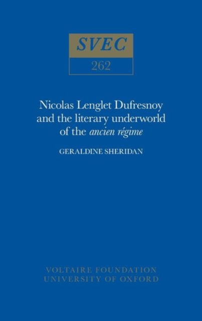 Nicolas Lenglet Dufresnoy and the literary underworld of the ancien regime, Hardback Book